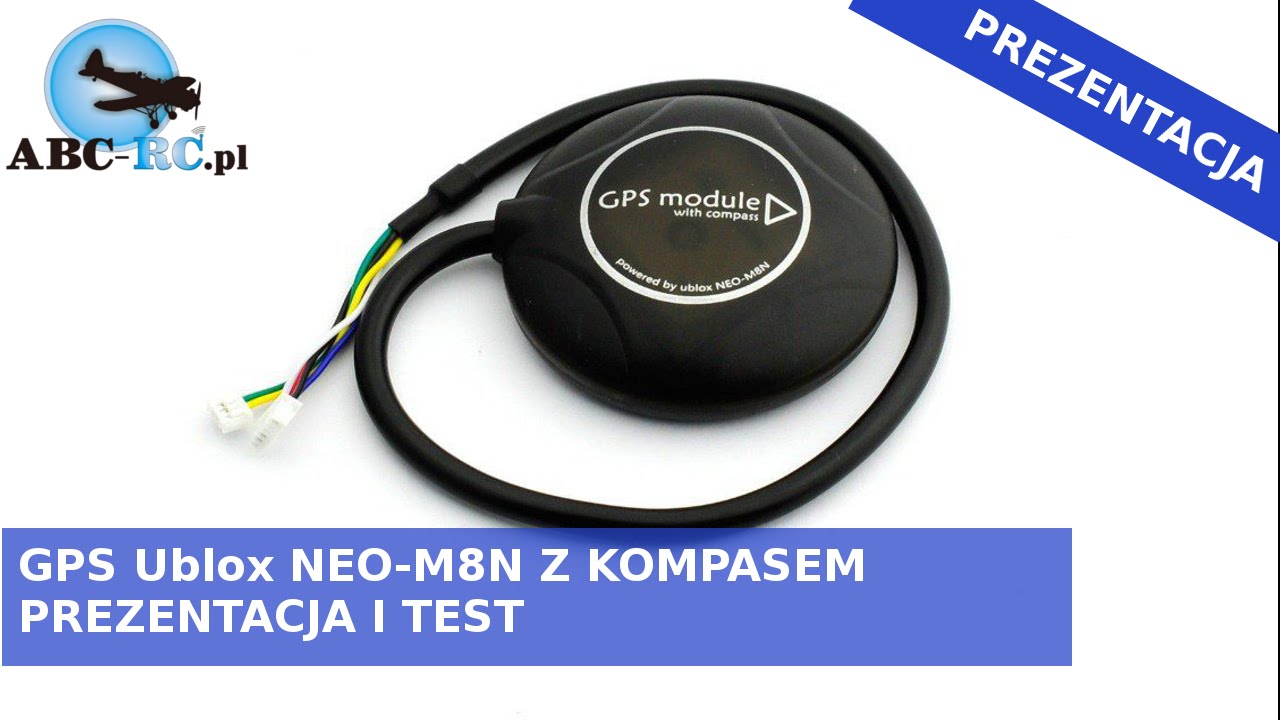 GPS UBLOX M8N vs Neo 7N - Prezentacja i Test - ABC-RC.PL