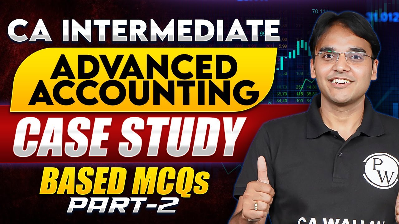 CA Inter Advanced Accounting Case Study Based MCQs (Part-2)🔥🔥