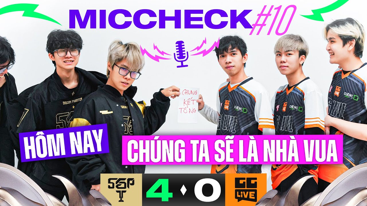 HÔM NAY CHÚNG TA SẼ LÀ NHÀ VUA | MIC CHECK #10: SGP VS GGL | ĐTDV MÙA XUÂN 2024