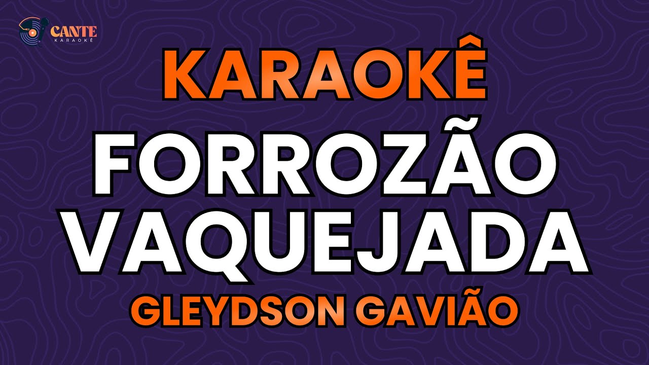 KARAOKÊ 🎤 - POT POURRI FORROZÃO VAQUEIJADA - GLEYDSON GAVIÃO