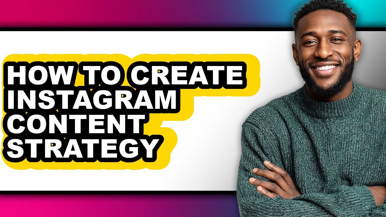 How to Create Instagram Content Strategy (updated)