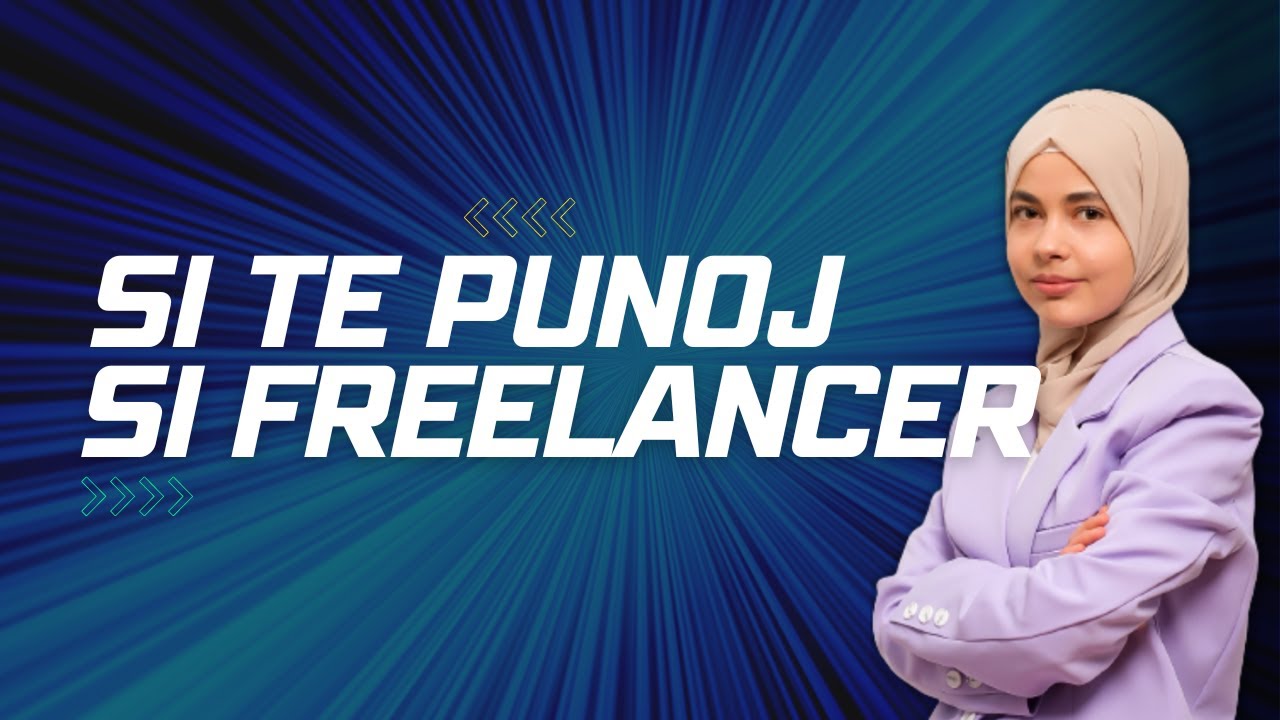 Cfare Eshte Freelancing dhe Si Mund te Punoj Online si Freelancer?