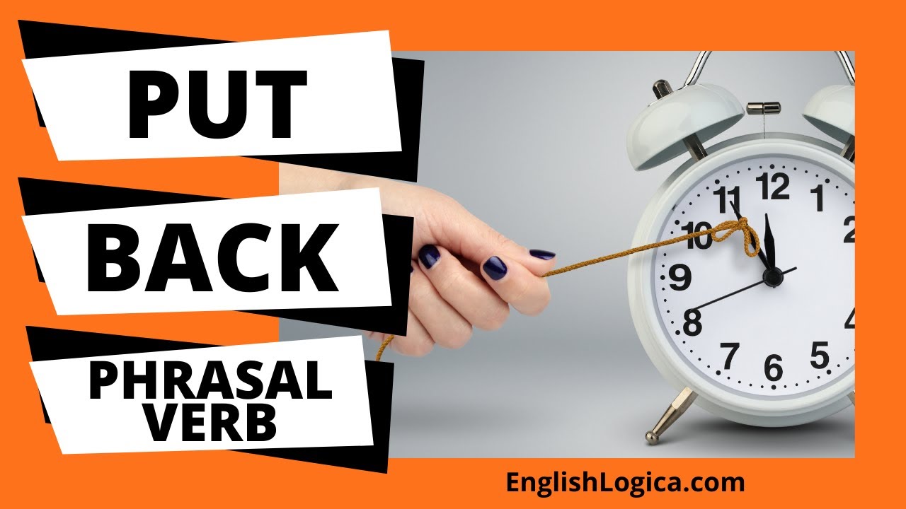 Put Back Phrasal Verb | How to Use Put Back in English | Everyday Vocabulary & Business English