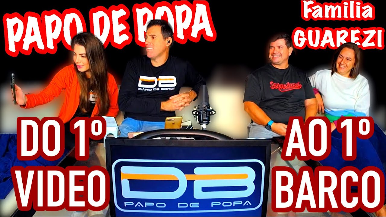 PAPO DE POPA | DO PRIMEIRO V&Iacute;DEO ASSISTIDO AO PRIMEIRO BARCO | fam&iacute;lia GUAREZI | DIRETO DO MAR |