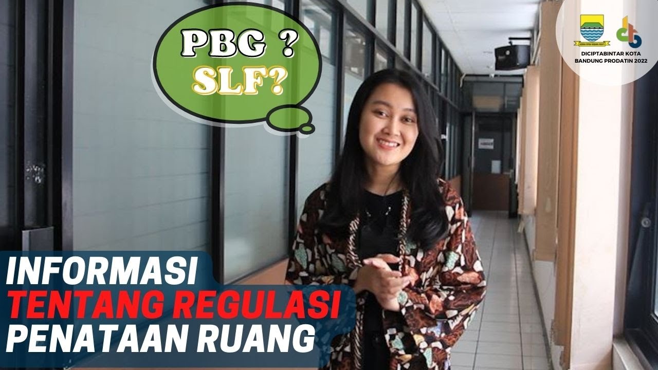 INFORMASI TENTANG REGULASI PBG (Persetujuan Bangunan Gedung) DAN SLF (Sertifikat Laik Fungsi)