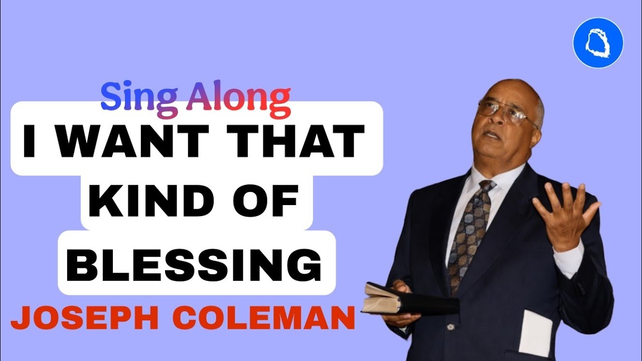 I Want That Kind of BLESSING Song by Joseph Coleman