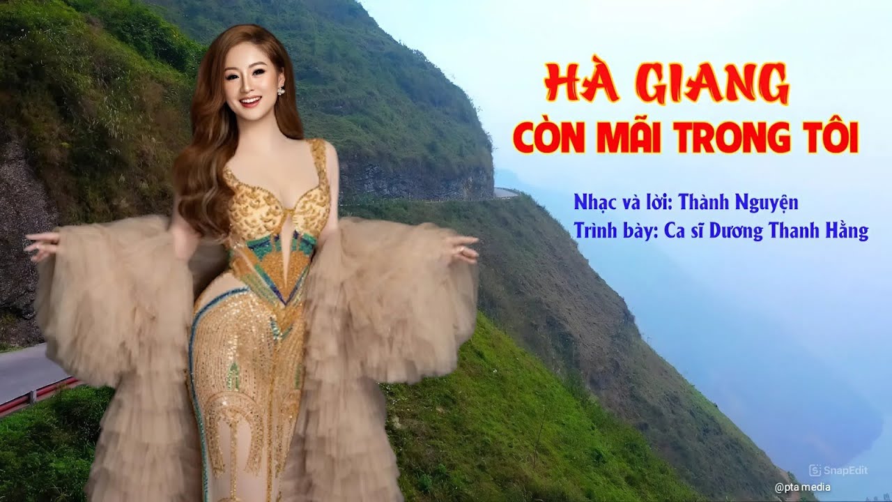 HÀ GIANG CÒN MÃI TRONG TÔI - ST Thành Nguyện - Ca sĩ DƯƠNG THANH HẰNG