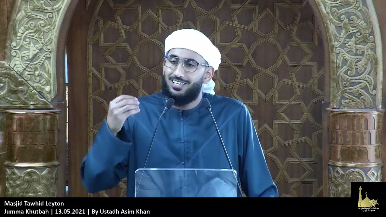 1st Jumma Khutbah | 14.05.2021 | By Ustadh Asim Khan