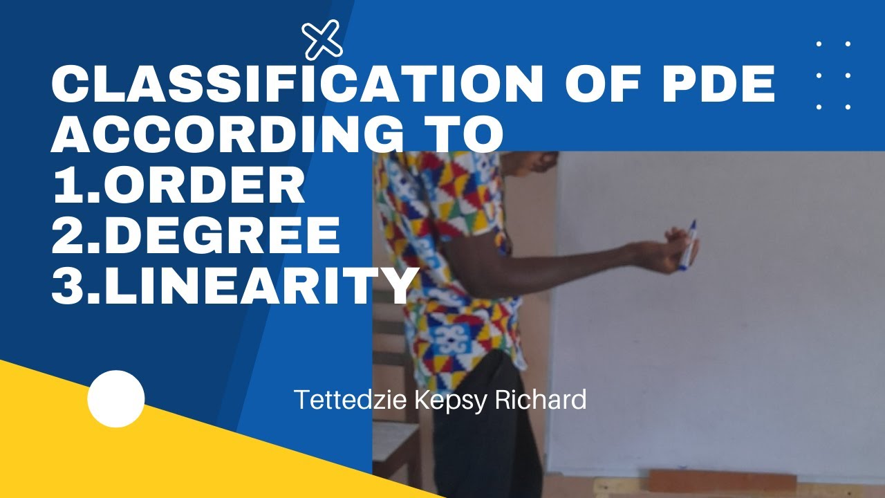 Classifications of PDEs according to order, degree and linearity and Young's theorem