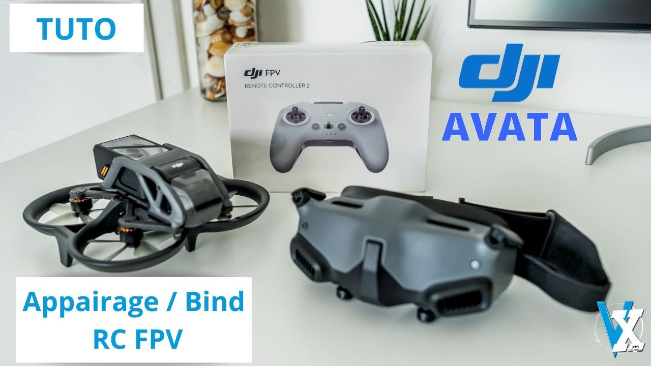 Appairage / Bind RC FPV avec DJI Avata - Tuto FR