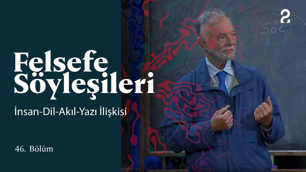Teoman Duralı ile Felsefe S&ouml;yleşileri | İnsan-Dil-Akıl-Yazı İlişkisi | 46. B&ouml;l&uuml;m @trt2