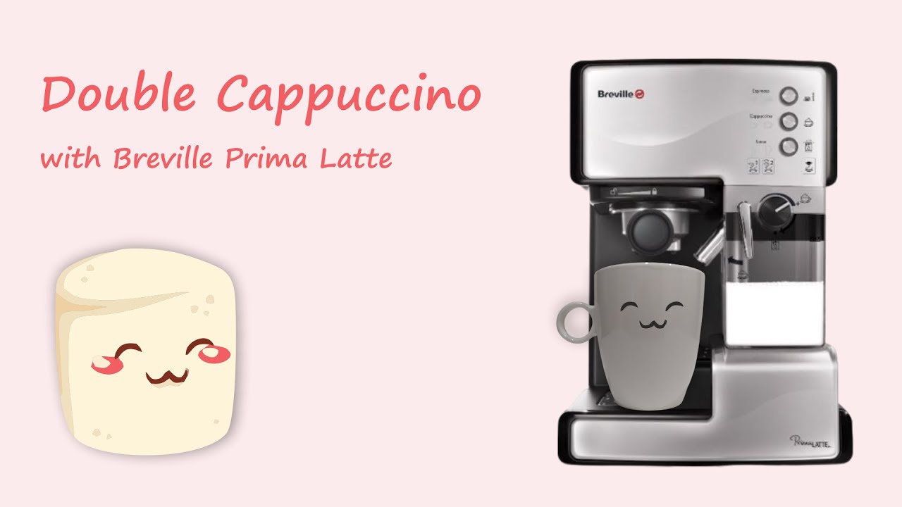 Double Cappuccino with Breville Prima Latte