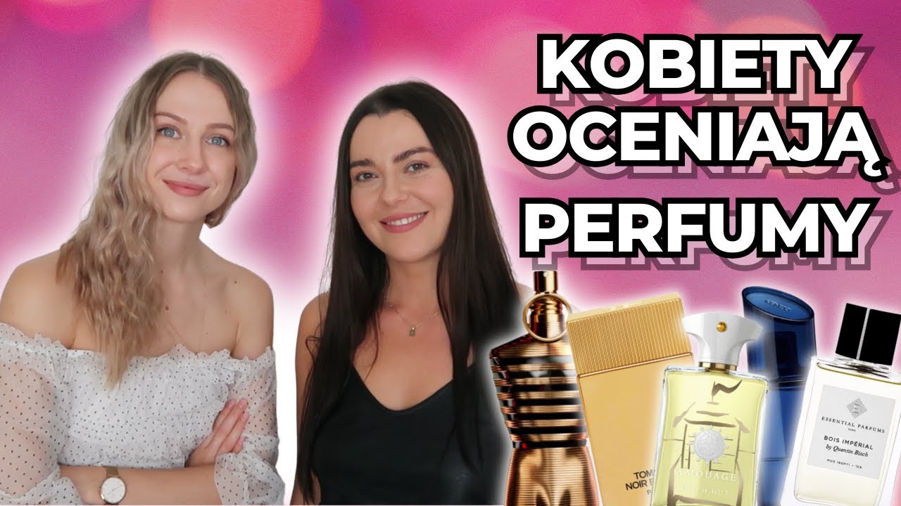 KOBIETY OCENIAJĄ PERFUMY  / TEST PERFUM / POPULARNE PERFUMY TESTOWANE W CIEMNO / KOBIETY O PERFUMACH