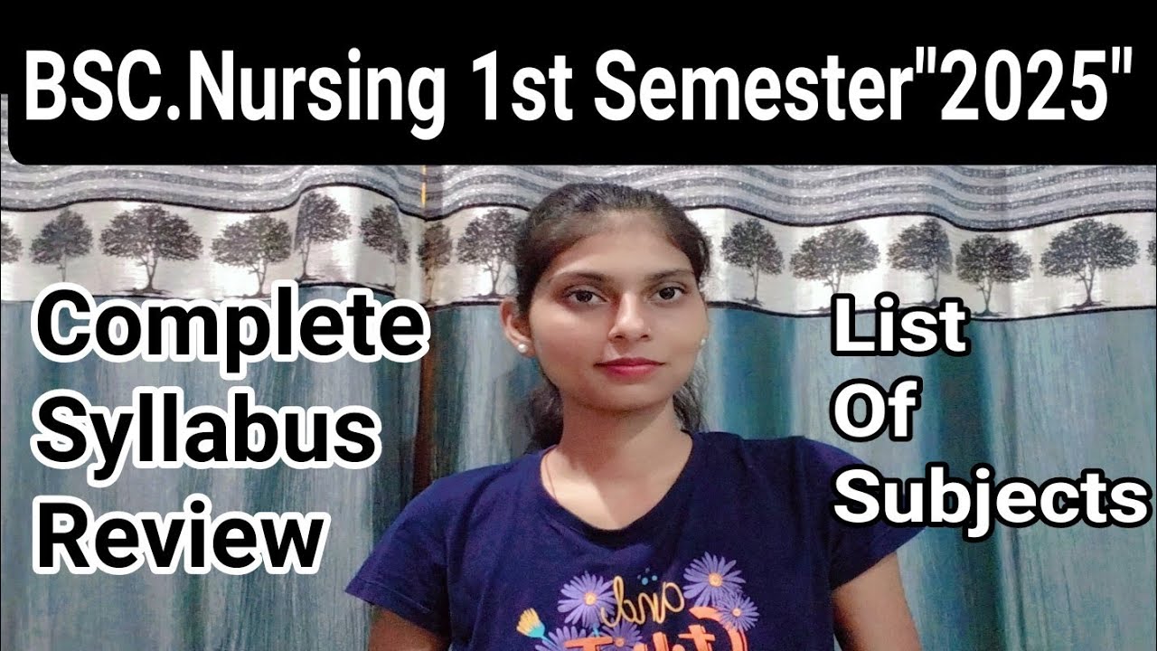 BSC.Nursing 2025||BSC.Nursing Syllabus 1st Semester||Detail review||List of Subjects||#bscnursing||