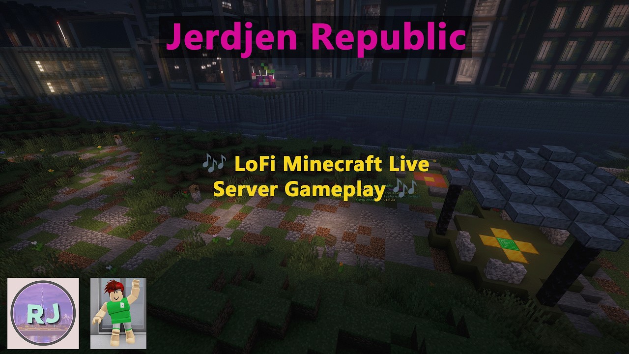 🌃 🌙 Jerdjen Republic – Chill LoFi Minecraft Live Server Broadcast