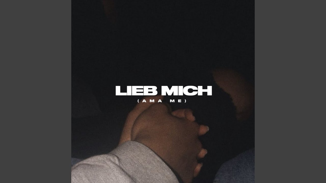 lieb mich (ama me)