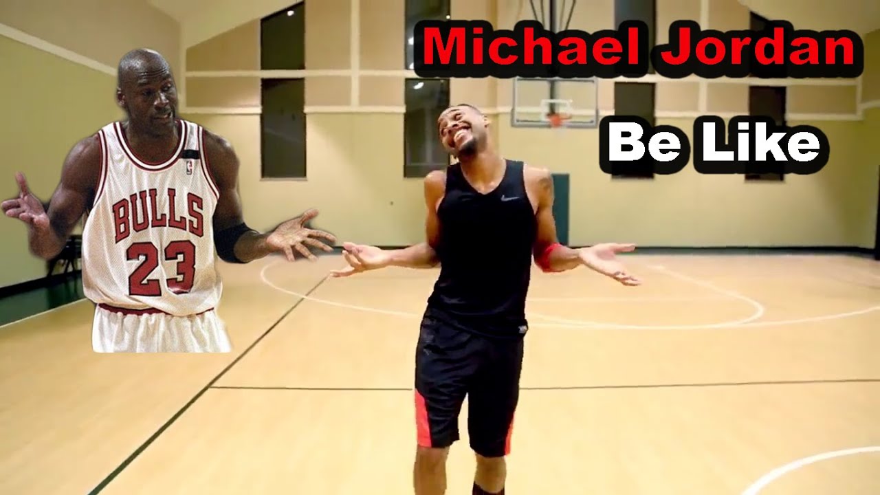 Michael Jordan Be like  (Performed by: BdotAdot5)