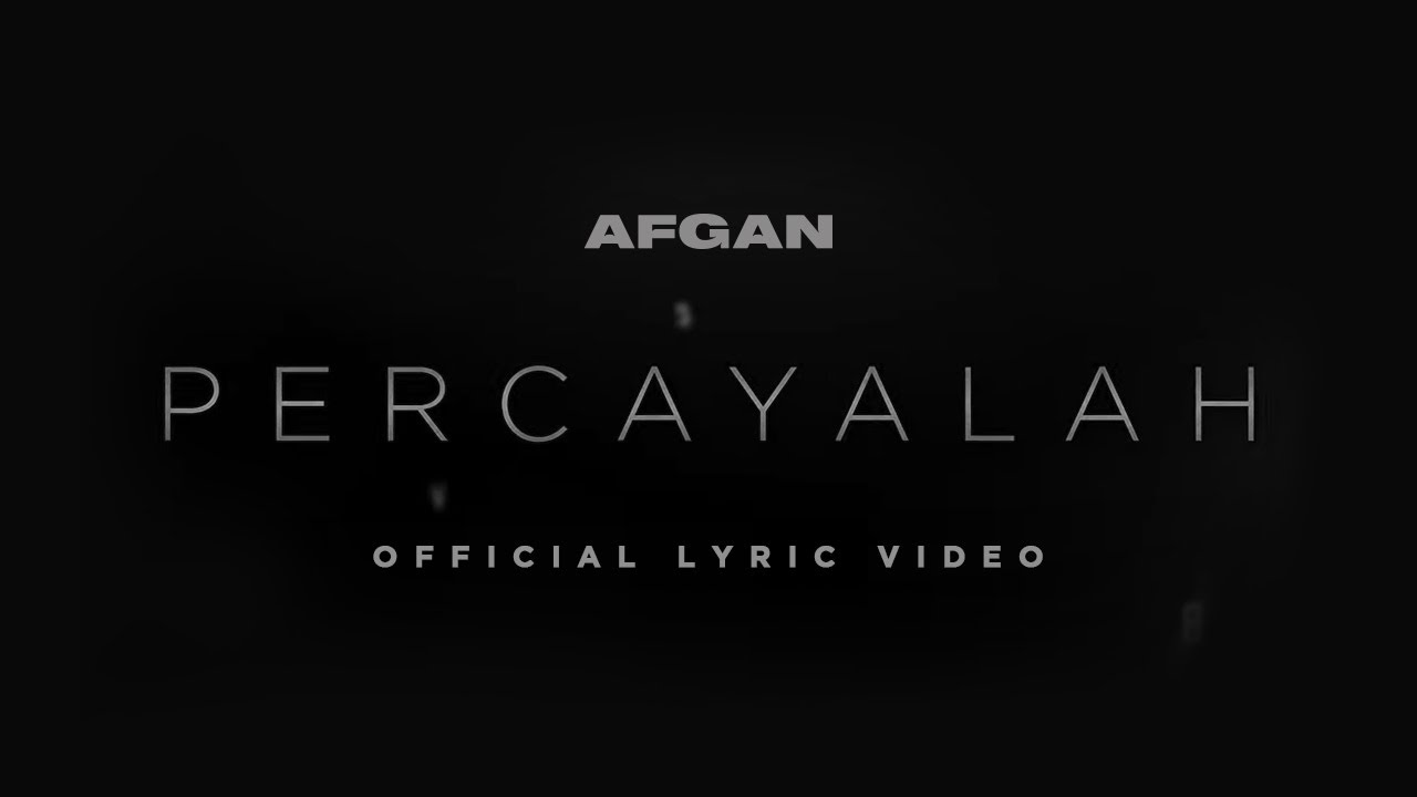 Afgan & Raisa - Percayalah | Official Lyric Video