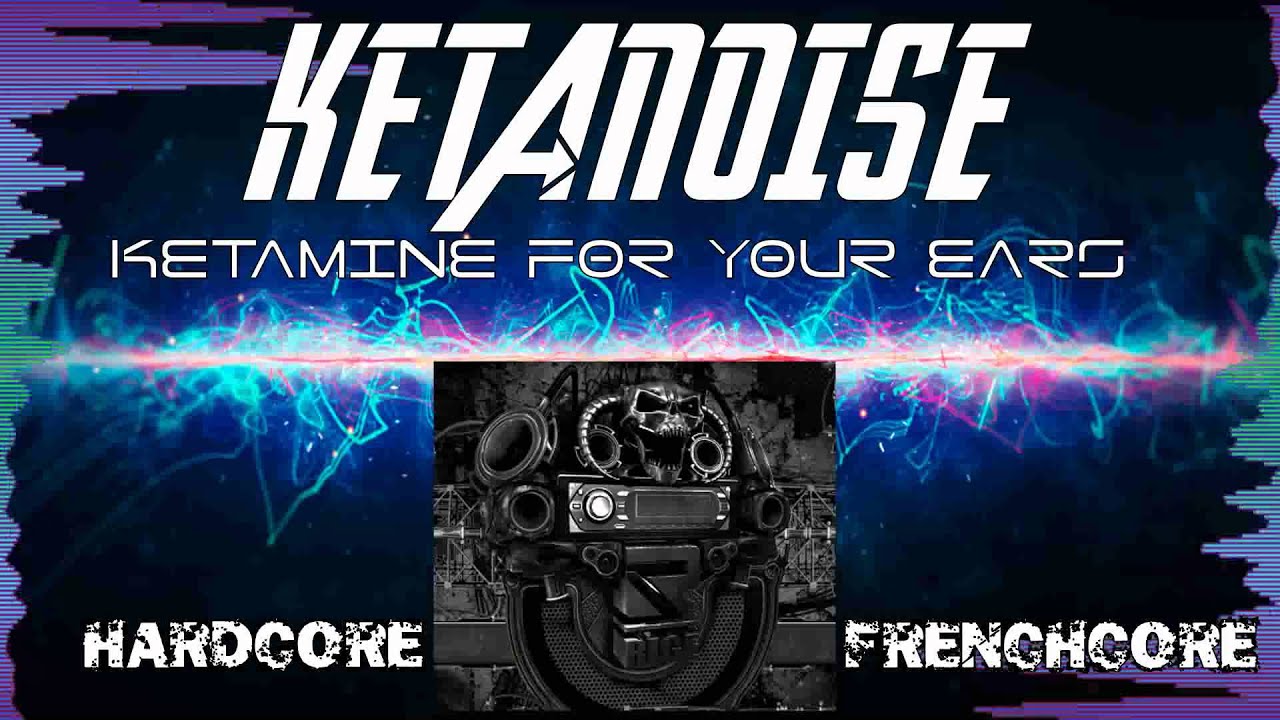 [FRENCHCORE 2015] KetaNoise Podcast @ www.hardcoreradio.nl 11-02-2015 FRENCHCORE MIX + FREE DOWNLOAD