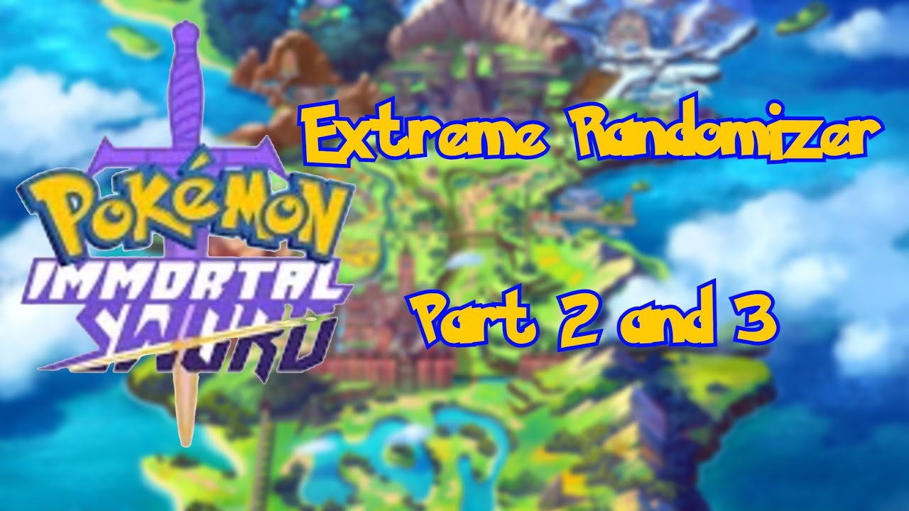 Pok&eacute;mon Immortal Sword Extreme Randomizer Parts 2 and 3
