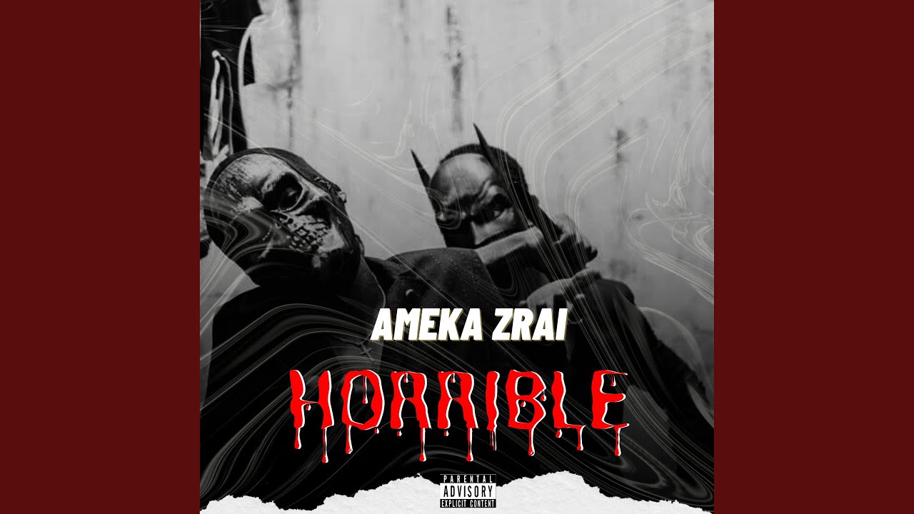Horrible - Ameka Zrai