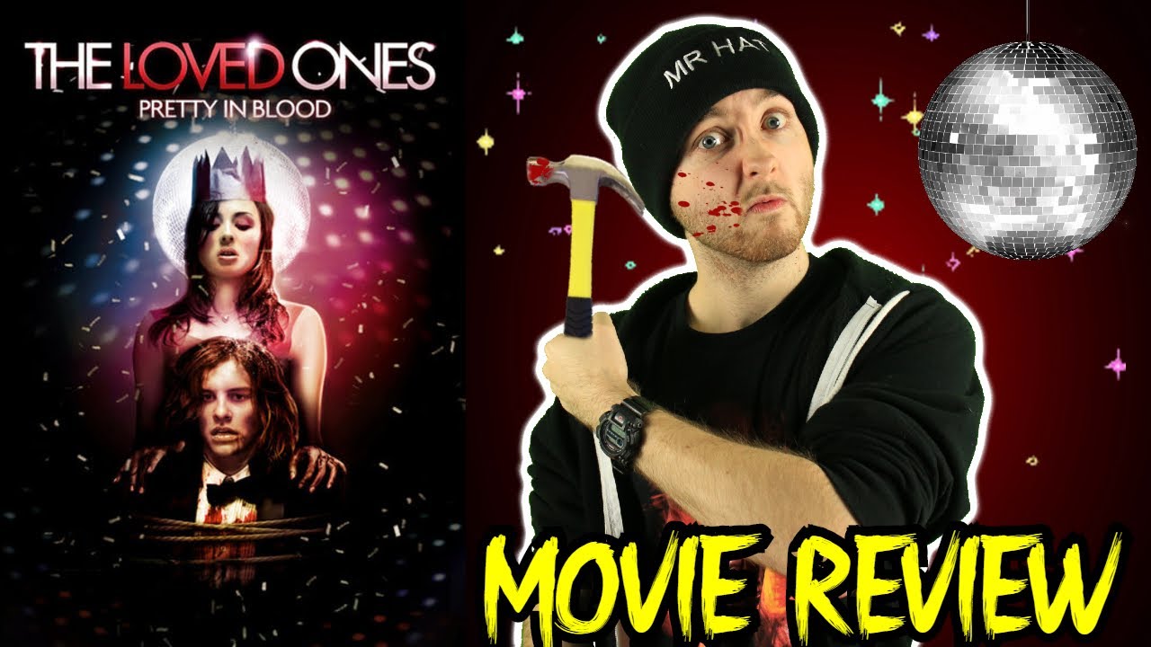 The Loved Ones (2009) - Movie Review | Am I Not Pretty Enough?