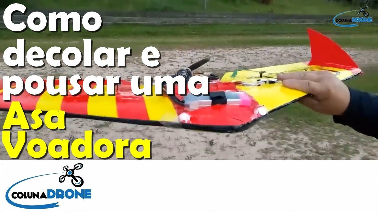 Asa Voadora: como decolar e como pousar | colunaDRONE