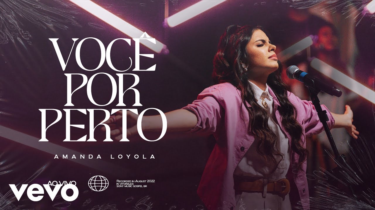 Amanda Loyola - Voc&ecirc; Por Perto (Ao Vivo)