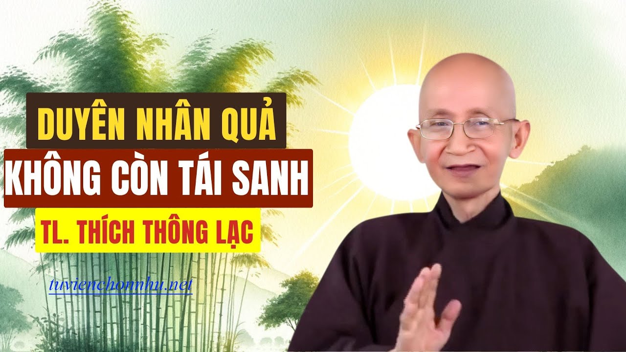 Không Còn Tái Sanh - Trưởng lão Thích Thông Lạc
