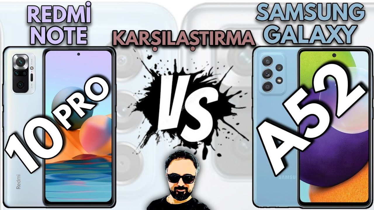 Samsung Galaxy A52 ve Redmi Note 10 Pro Karşılaştırma | Hangisi Daha İyi ?? Tüm Detaylar Burada!!!
