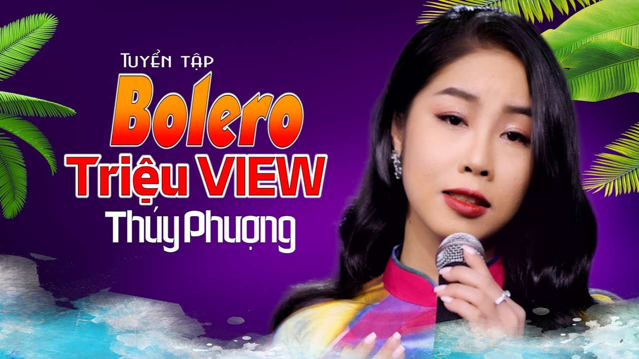 BOLERO SẾN ĐẬM  TRIỆU VIEW - THÚY PHƯỢNG | Bolero Trữ Tình Hay Nhất 2024 || Bolero Việt Nam.