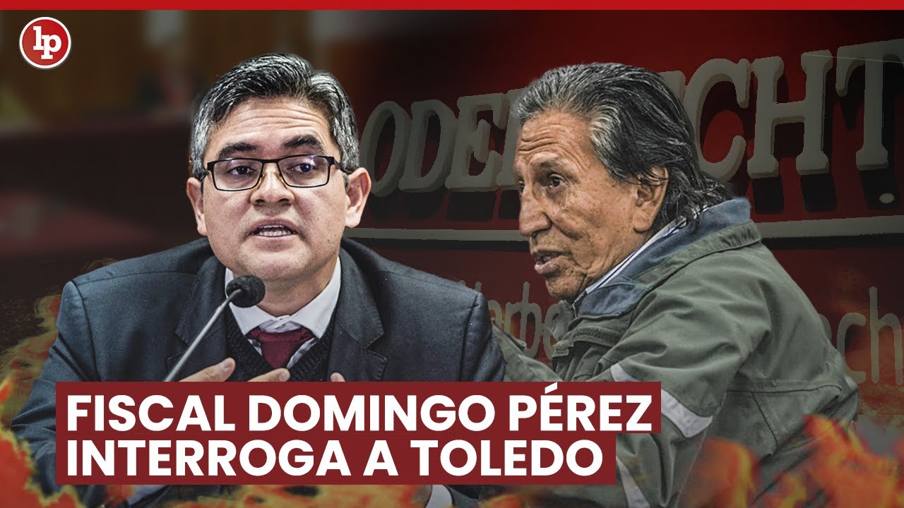 Fiscal Domingo Pérez interroga a Alejandro Toledo | LP