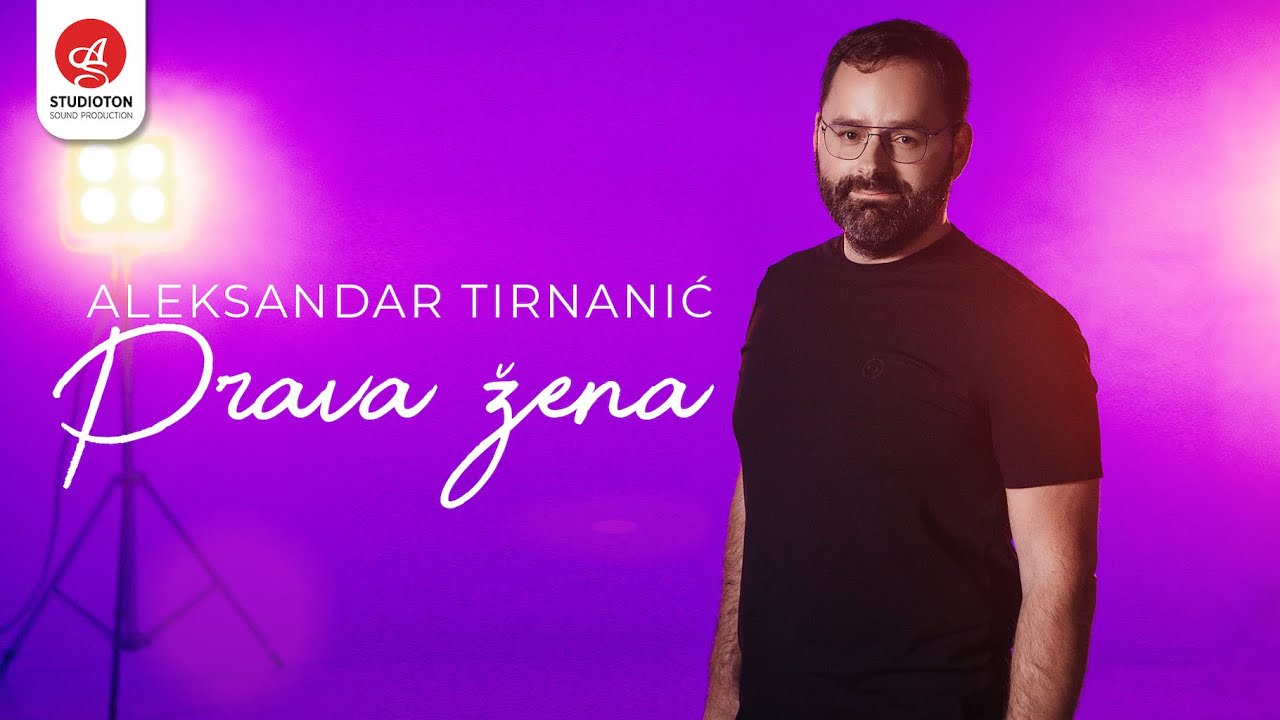 Aleksandar Tirnanic - Prava zena (Official video)