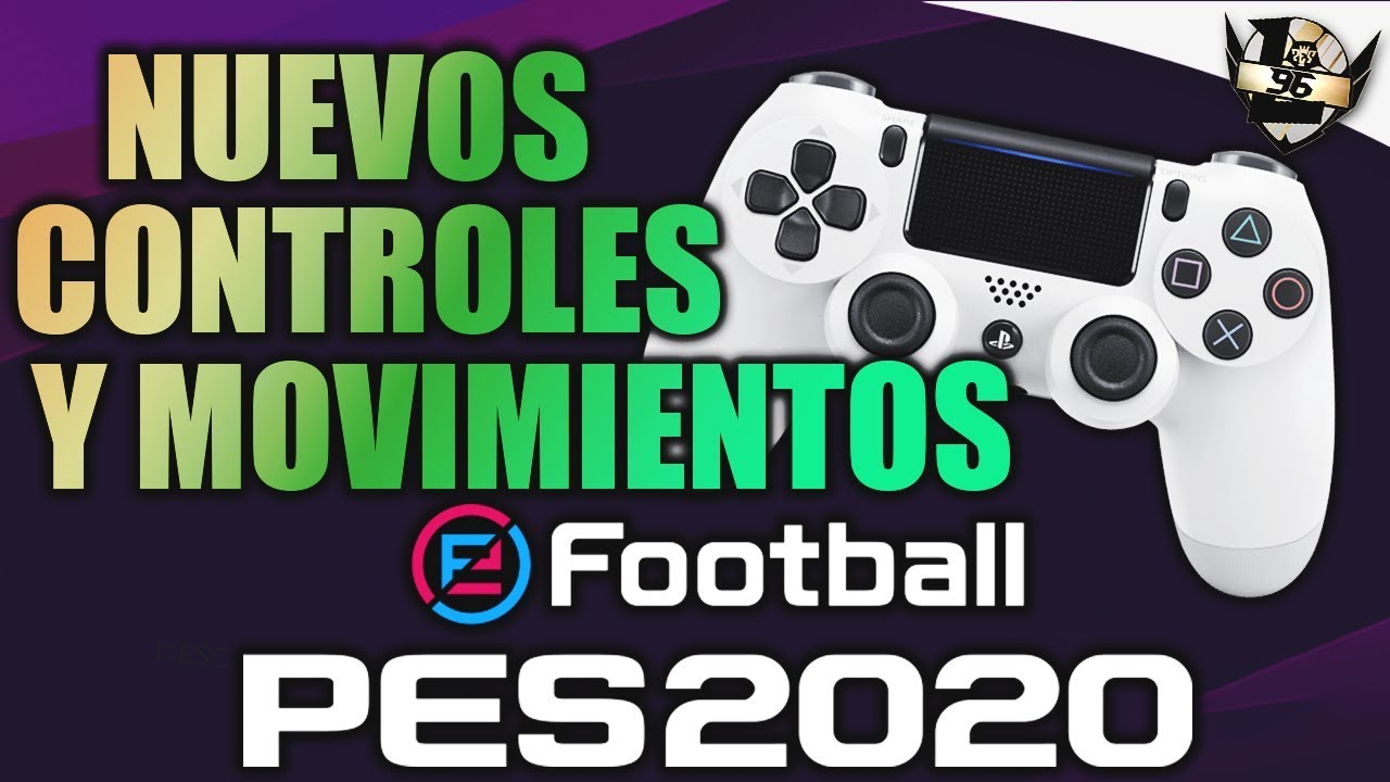 TUTORIAL NUEVOS CONTROLES Y MOVIMIENTOS EN eFootball PES 2020