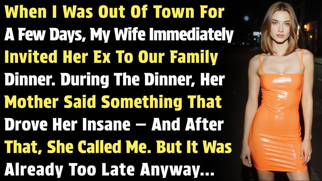 When I Was Out of Town For a Few Days, My Wife Immediately Invited Her Ex To Our Family Dinner...