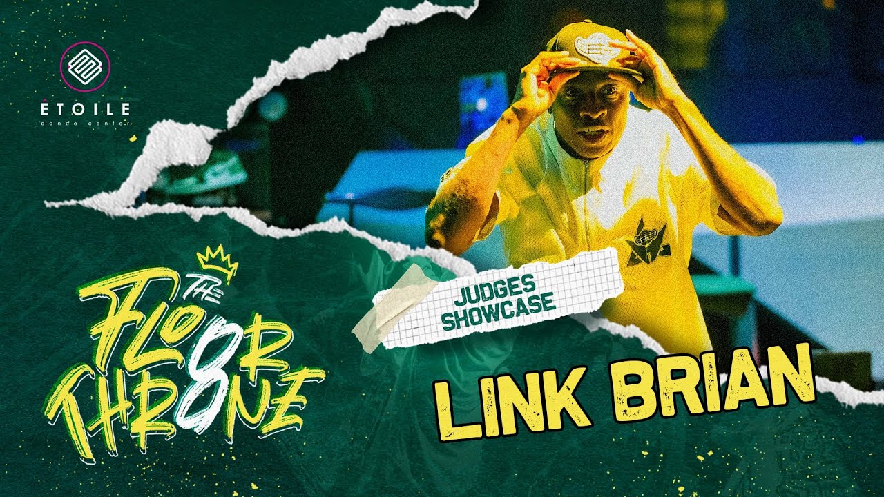 THE FLOOR THRONE VOL.8 | JUDGES SHOWCASE - LINK BRIAN