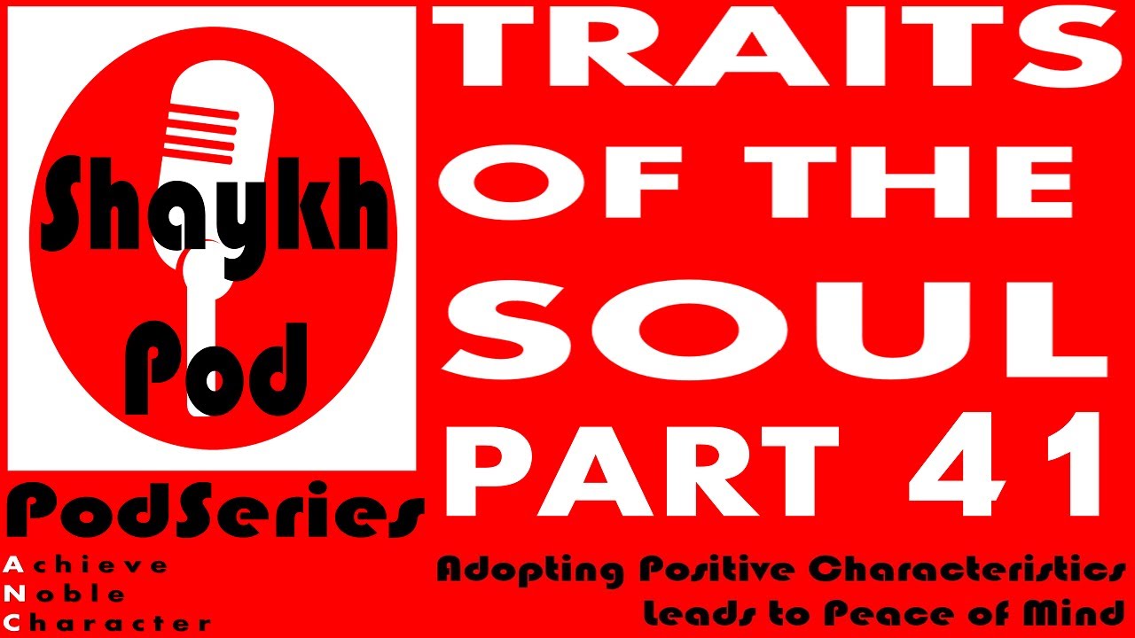 PodSeries: Traits of the Soul - Part 41 - Acting on Concessions