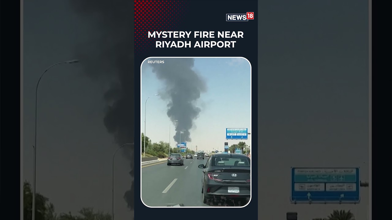 Riyadh On Alert: Flames And Black Smoke Seen Near Airport | N18S
