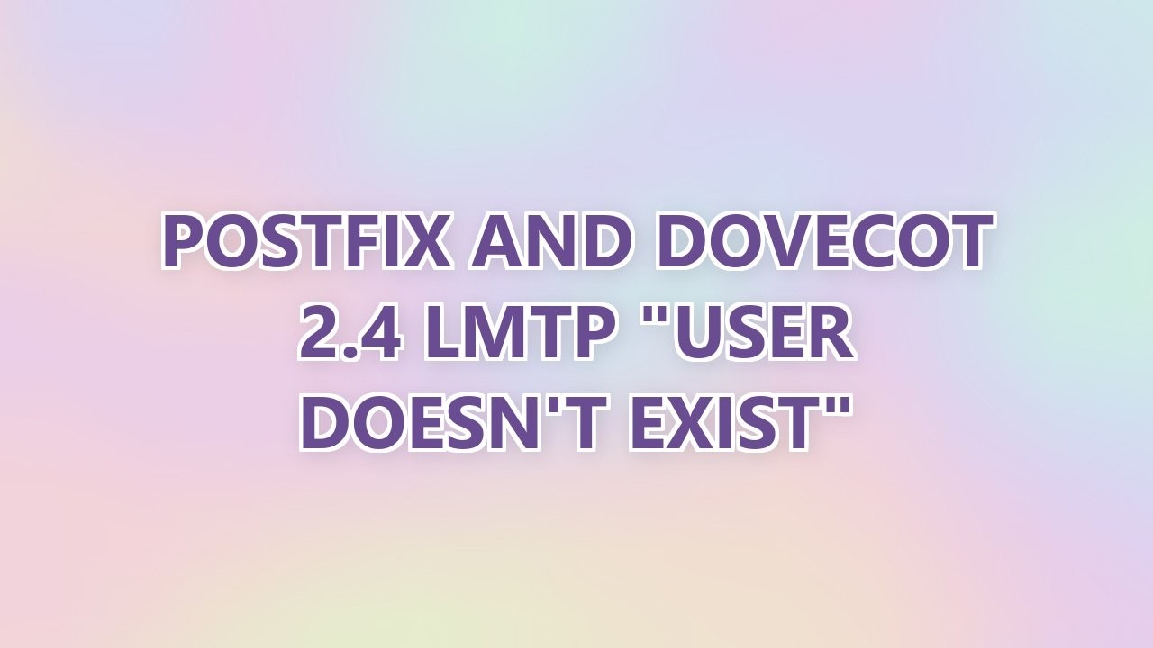 Postfix and Dovecot 2.4 LMTP 