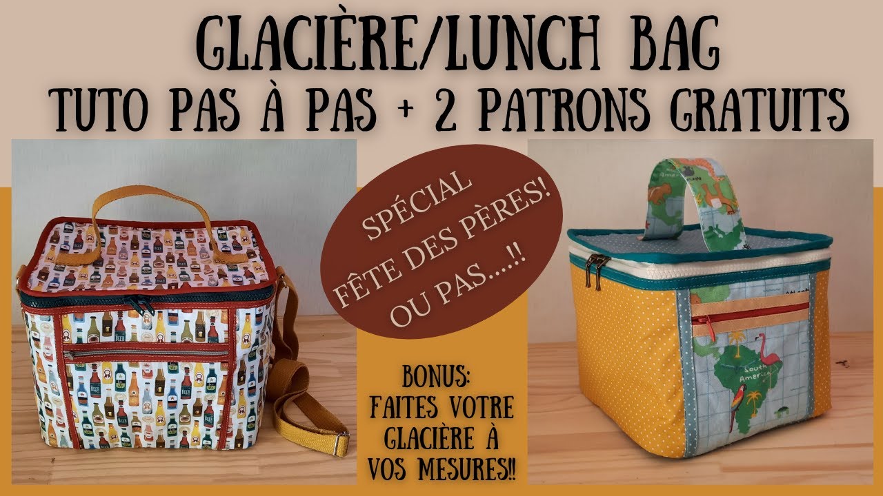 TUTO ET PATRON GRATUIT! GLACIERE/ LUNCH BAG Spécial Fête des Pères