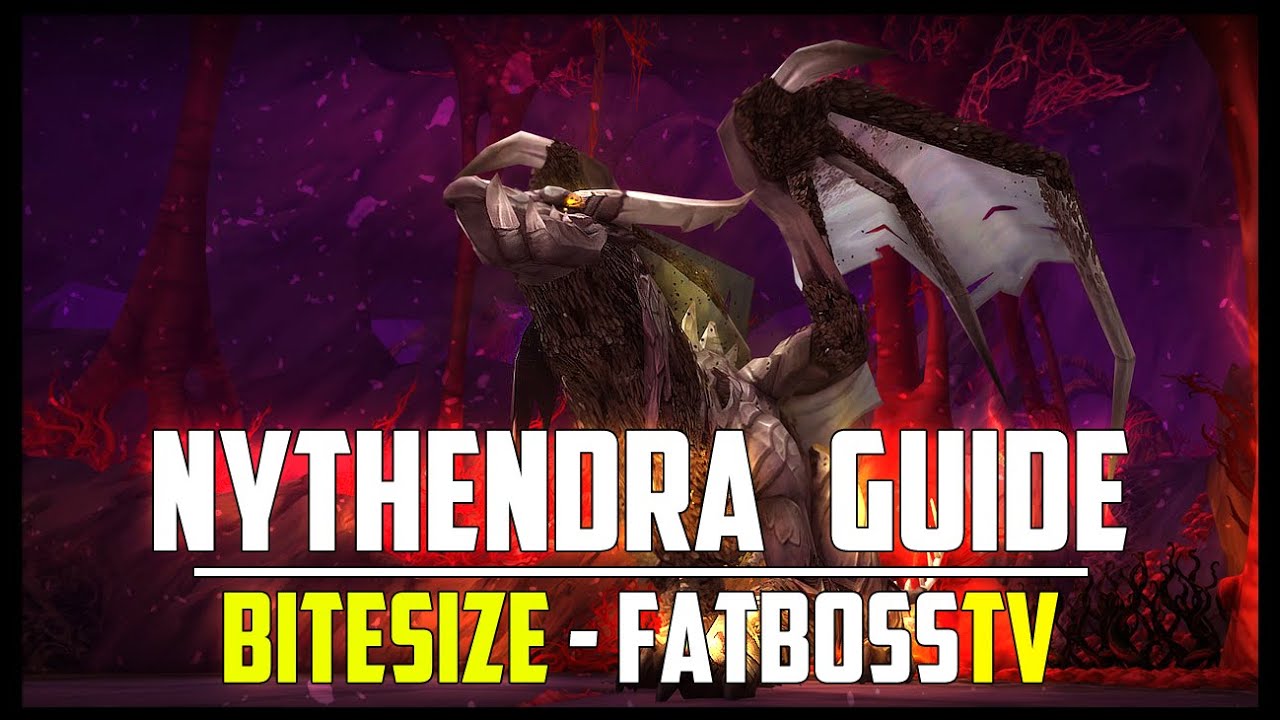 Nythendra Normal + Heroic Bitesize Guide - FATBOSS