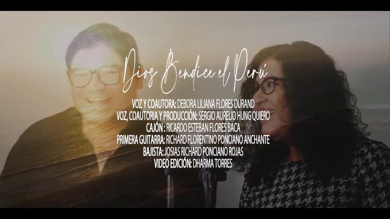 DIOS BENDICE EL PERÚ - SERGIO Y Debora Flores