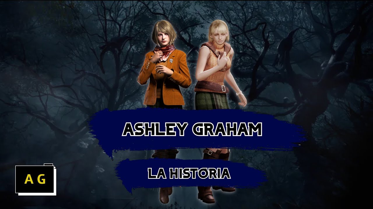 La historia de ASHLEY GRAHAM (RESIDENT EVIL 4 y 4 REMAKE)