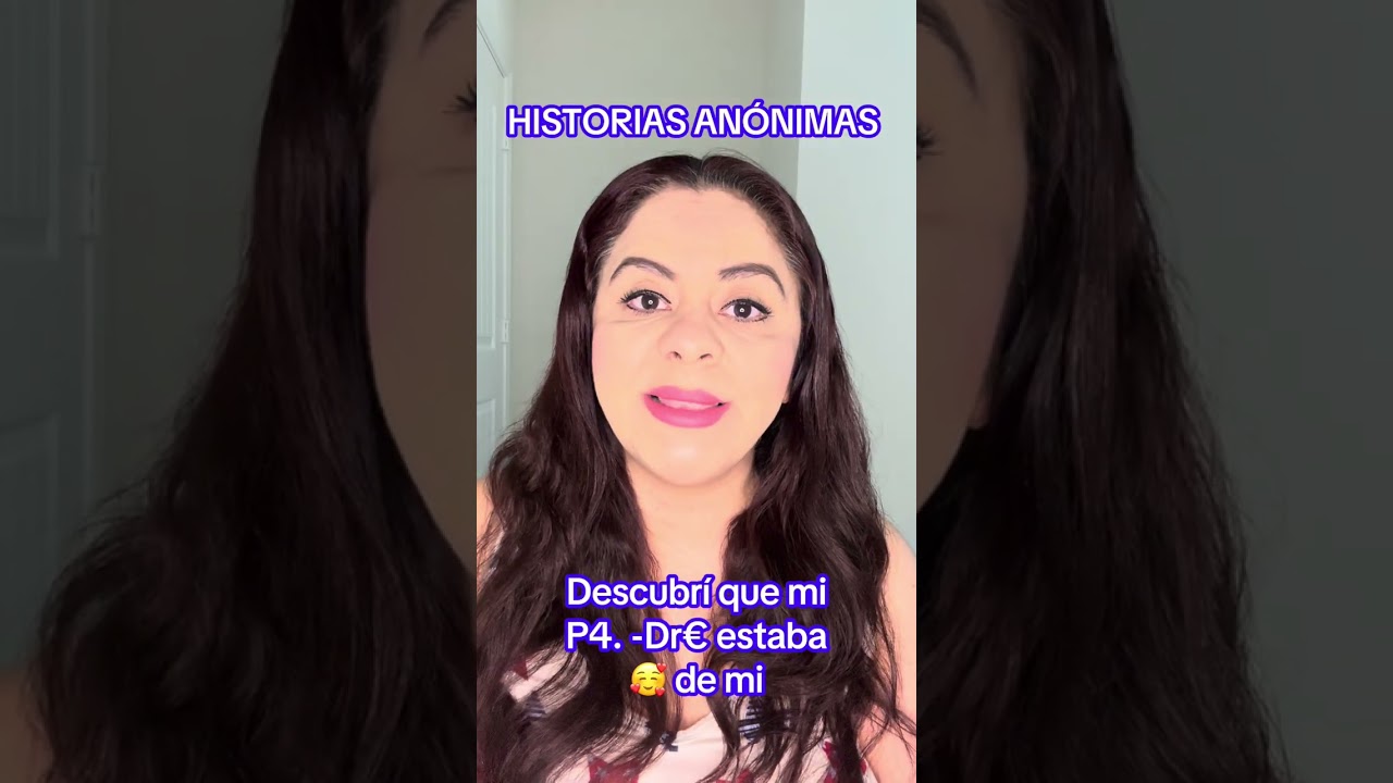HISTORIAS ANÓNIMAS: escubrí que mi P4. -Dr€ estaba 🥰 de mi 😳😱 #historiass #historia #pareja #history