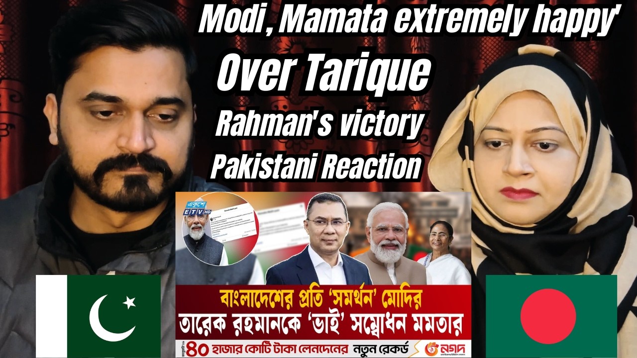 তারেক রহমানের বিজয়ে ‘বেজায় খুশি’ মোদি-মমতা | India | Tarique Rahman | Modi | Pakistani Reaction