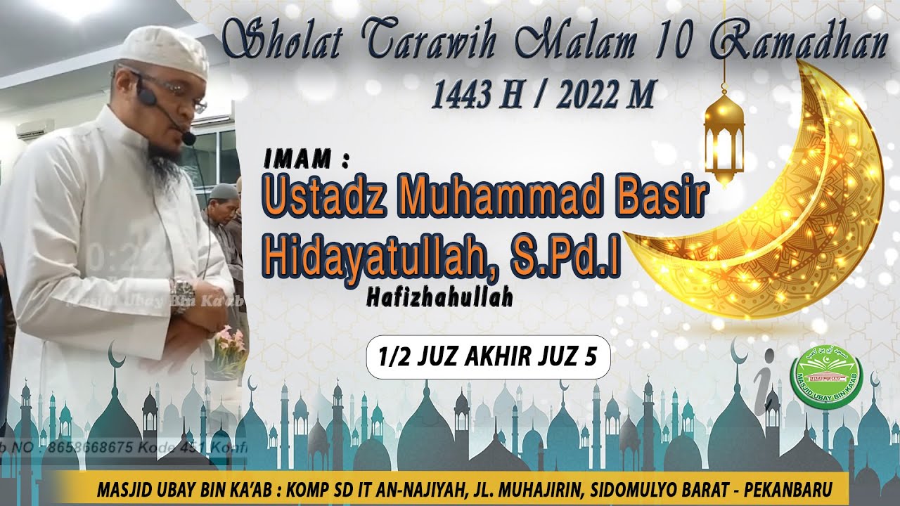 🔴( LIVE ) Sholat Tarawih Malam 10 Ramadhan | Imam : Ust Muhammad Basir Hidayatullah حفظه الله تعالى