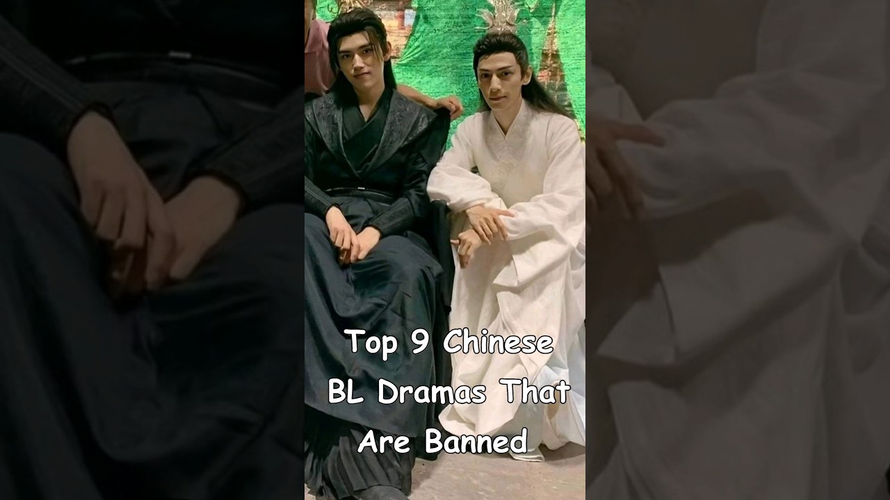 Top 9 Chinese  BL Dramas That Are Banned #blrama #blseries #bldrama #chinesedrama #bromance