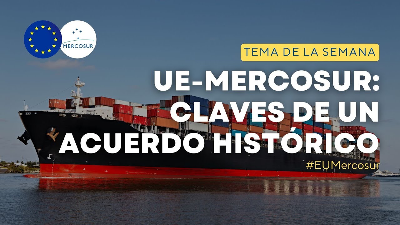 UE-Mercosur: CLAVES de un ACUERDO HISTÓRICO