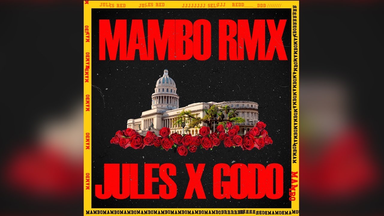 JULES X GODO - MAMBO RMX [PROD. JULES]