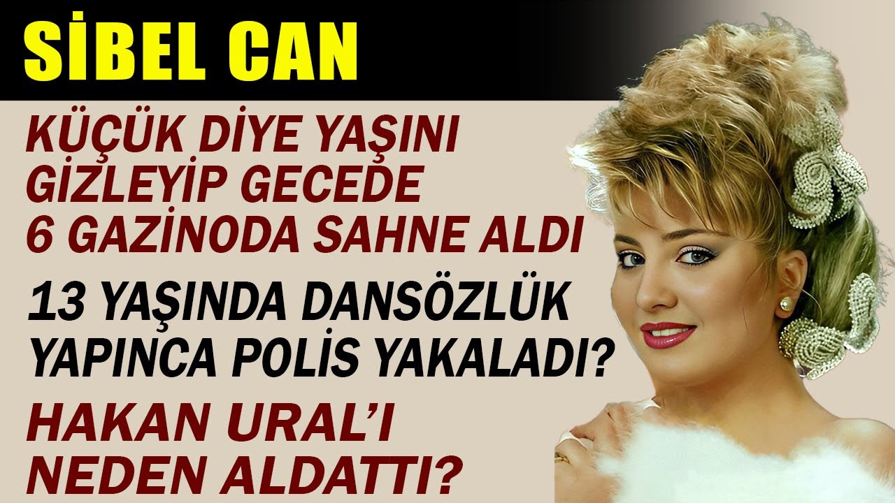 SİBEL CAN: KAYINPEDERİ SELÇUK URAL ONU NEDEN HİÇ SEVMEDİ?